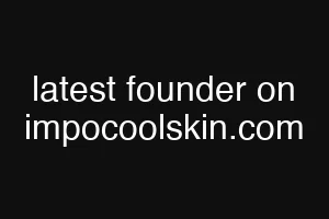 latest founder on impocoolskin.com