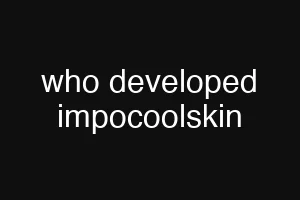 who developed impocoolskin